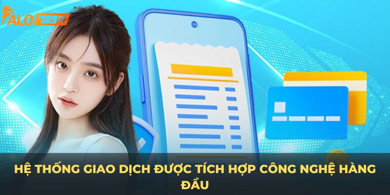 Hệ thống giao dịch được tích hợp công nghệ hàng dầu